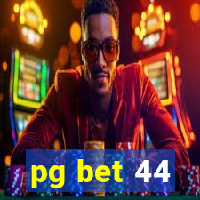 pg bet 44